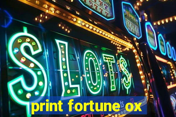 print fortune ox