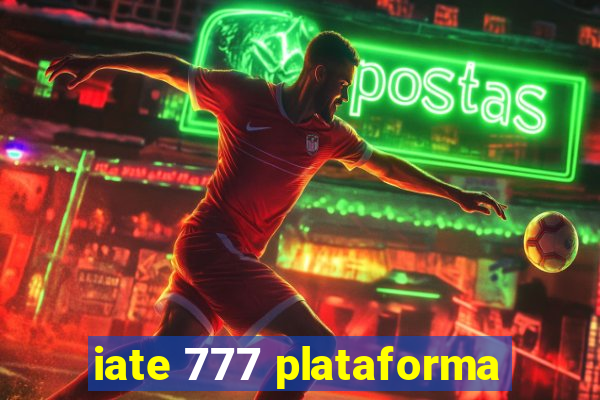 iate 777 plataforma