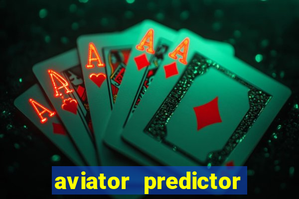 aviator predictor v4.0 download