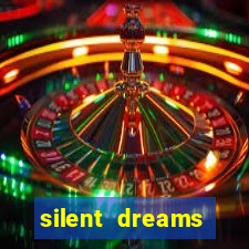 silent dreams reclame aqui