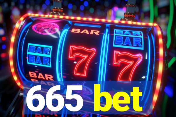 665 bet