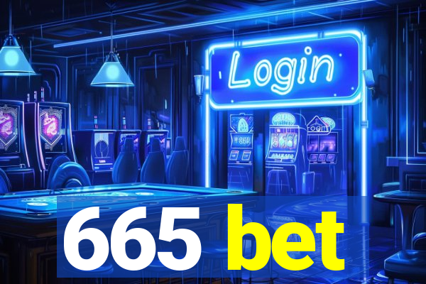 665 bet