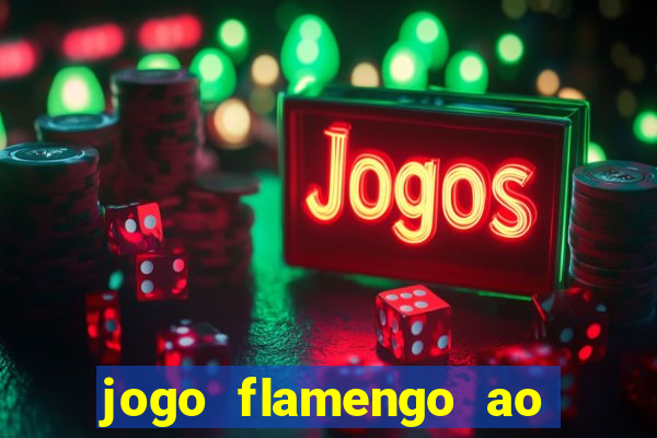 jogo flamengo ao vivo multicanais