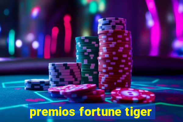 premios fortune tiger