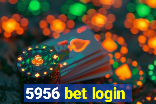 5956 bet login