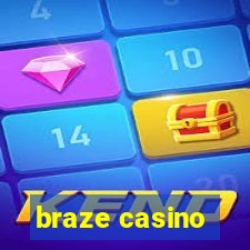 braze casino