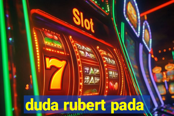 duda rubert pada