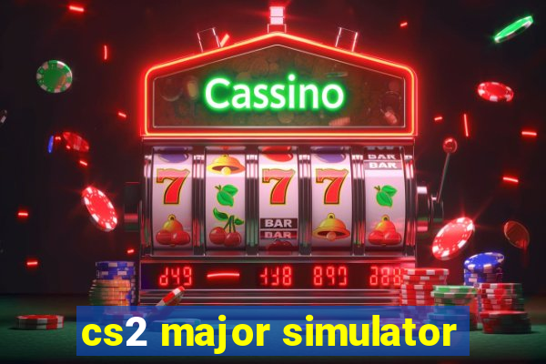 cs2 major simulator