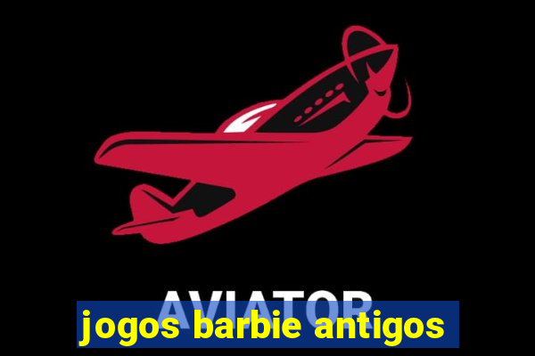 jogos barbie antigos