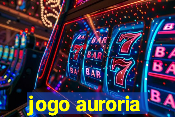 jogo auroria