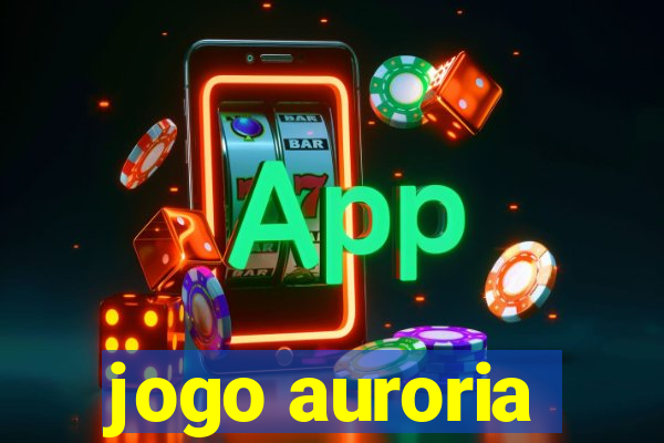 jogo auroria