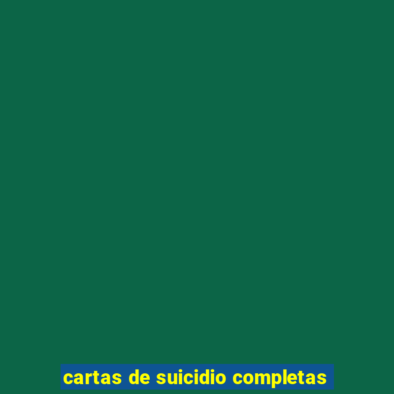 cartas de suicidio completas