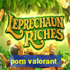 porn valorant