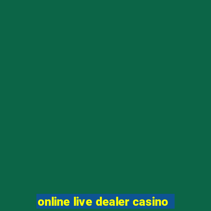 online live dealer casino