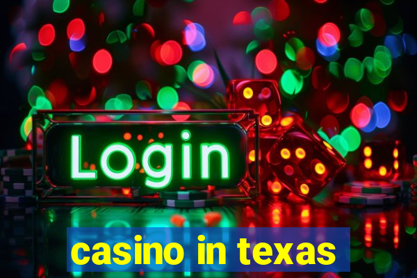 casino in texas