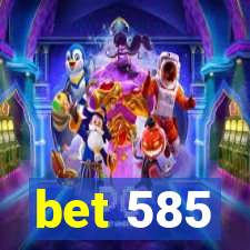 bet 585