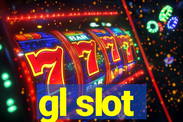 gl slot