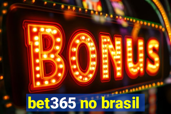 bet365 no brasil