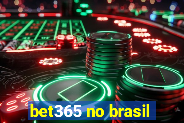 bet365 no brasil