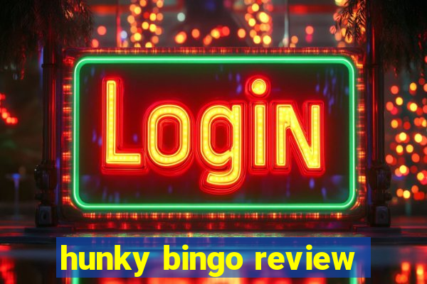 hunky bingo review