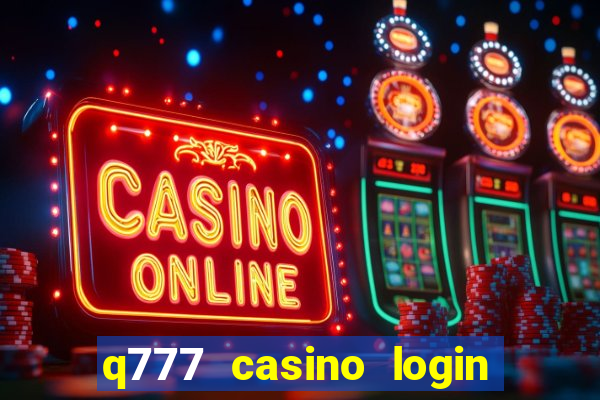 q777 casino login register online philippines