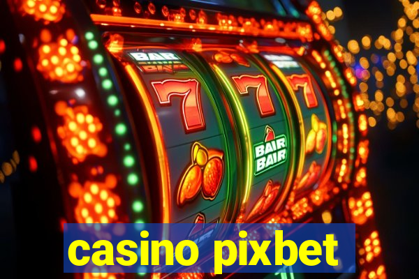 casino pixbet