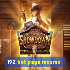 192 bet paga mesmo