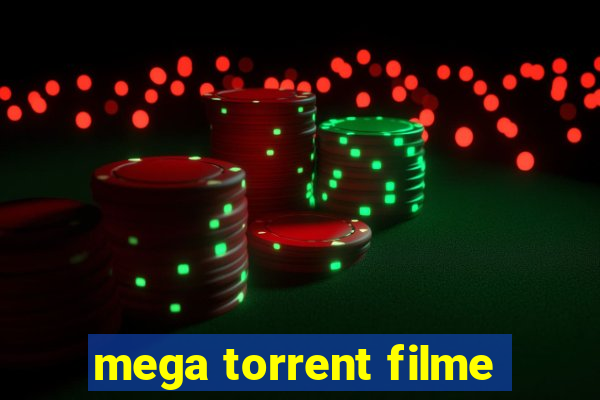 mega torrent filme