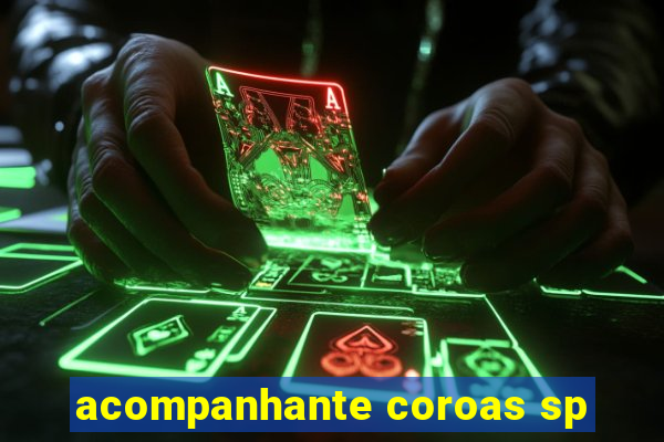 acompanhante coroas sp