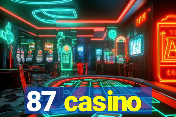 87 casino