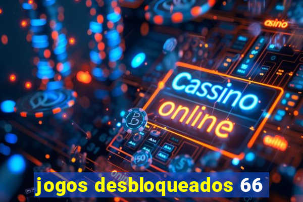 jogos desbloqueados 66