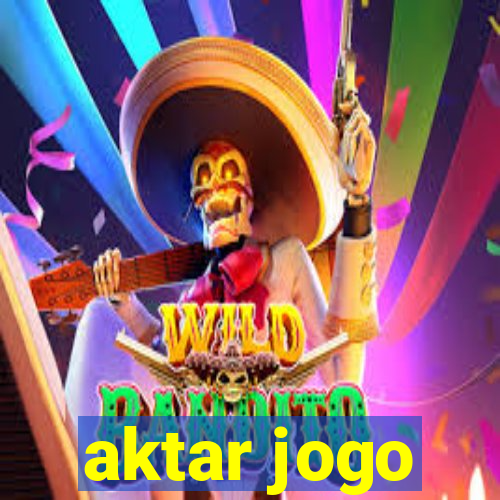 aktar jogo