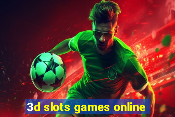 3d slots games online