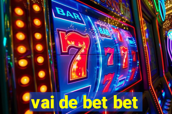 vai de bet bet