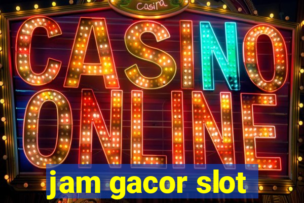 jam gacor slot