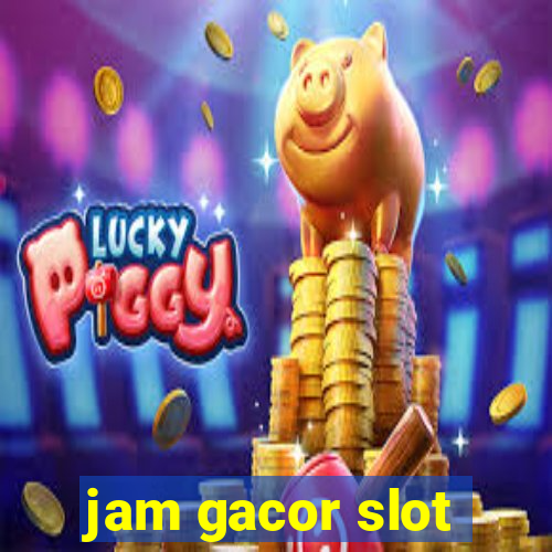 jam gacor slot