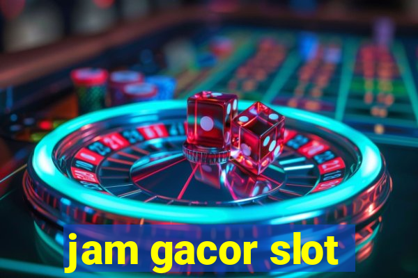 jam gacor slot