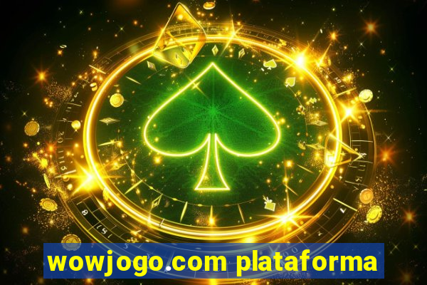 wowjogo.com plataforma