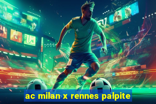 ac milan x rennes palpite