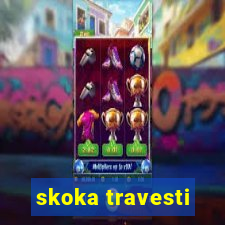 skoka travesti