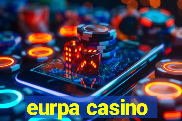 eurpa casino