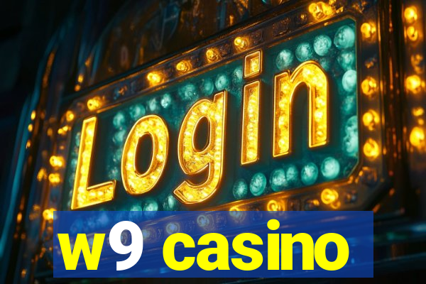 w9 casino