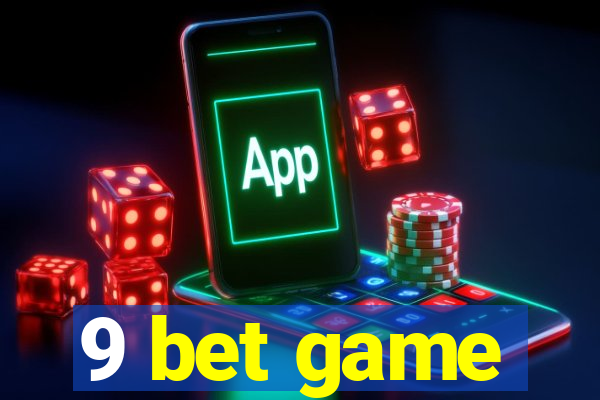 9 bet game