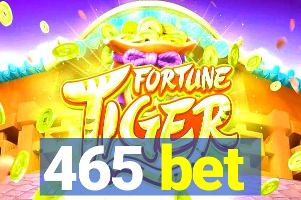 465 bet