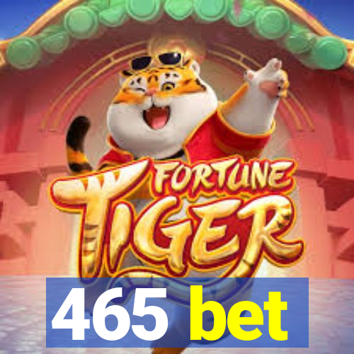 465 bet