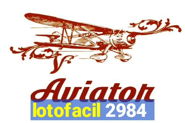 lotofacil 2984