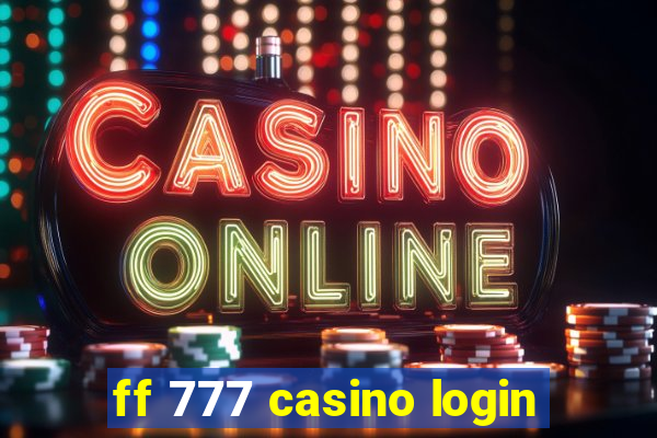 ff 777 casino login