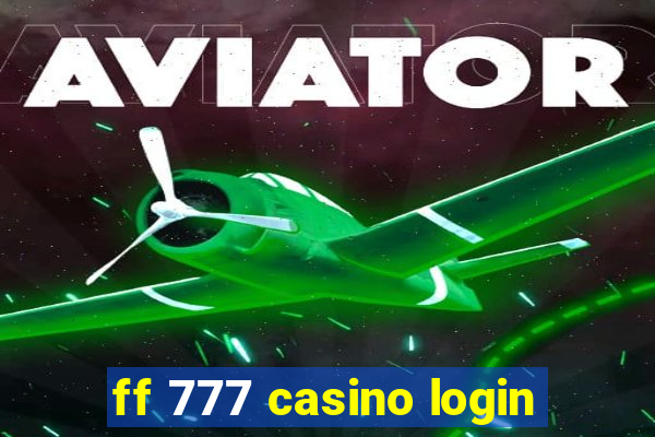 ff 777 casino login