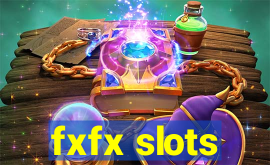 fxfx slots