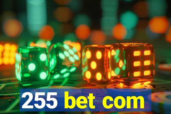 255 bet com